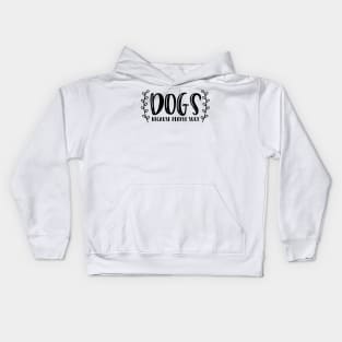 Dogs Because People Suck - Funny Dog Quotes Kids Hoodie